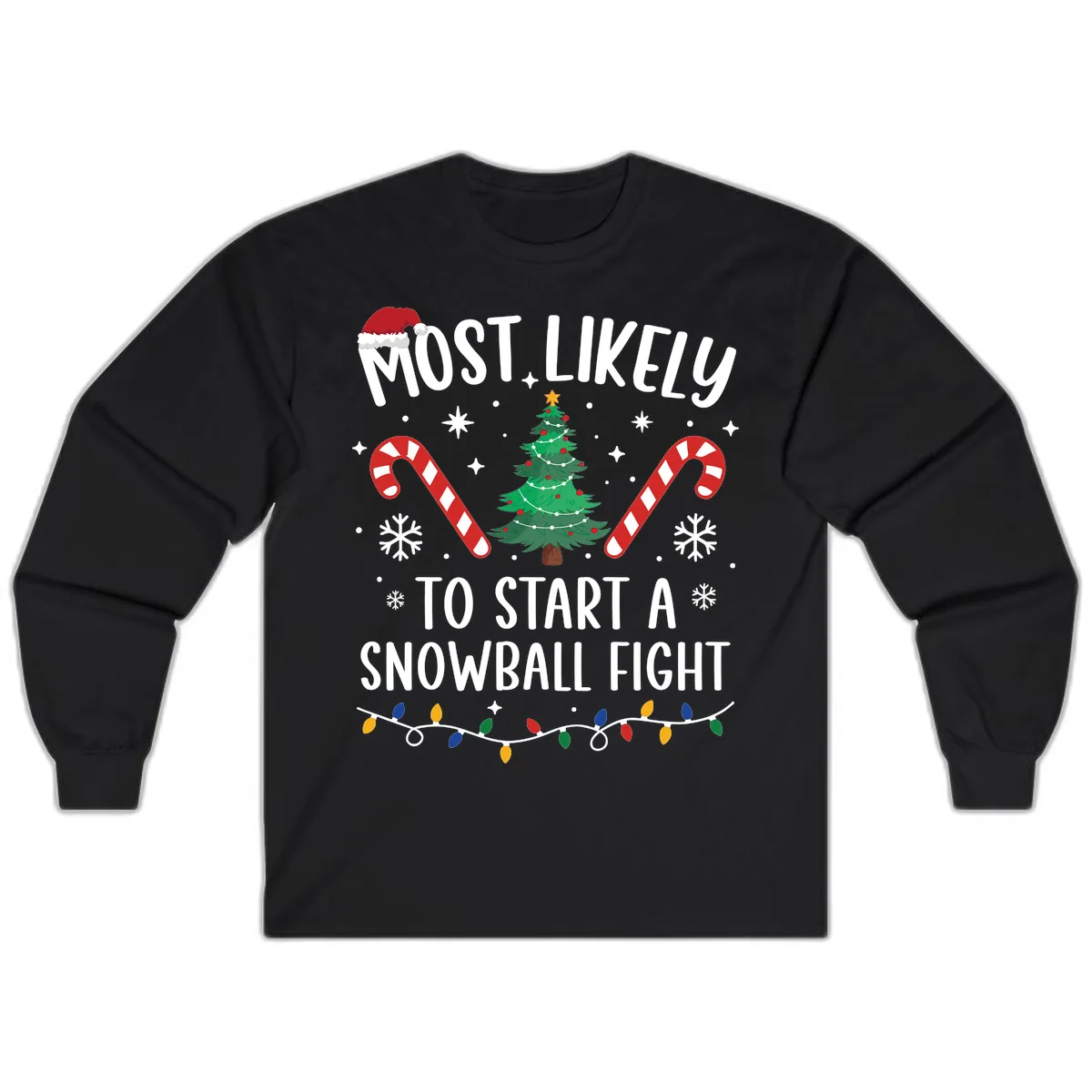 Most Likely To Start A Snowball Fight Long Sleeve in Black