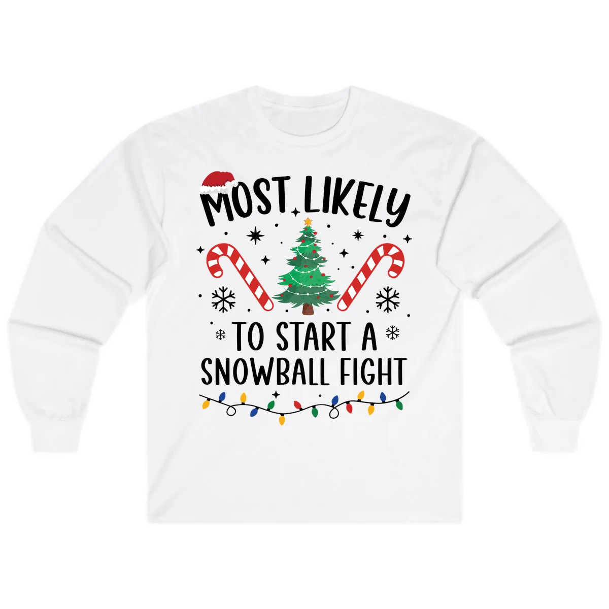 Most Likely To Start A Snowball Fight Long Sleeve in White