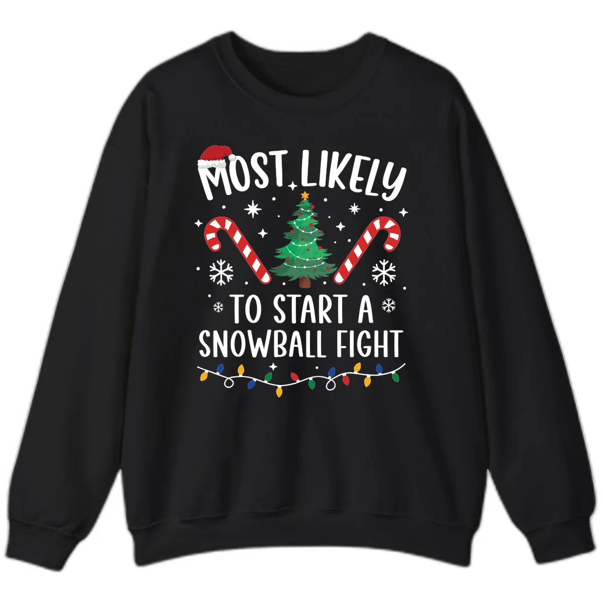 Most Likely To Start A Snowball Fight Sweatshirt in Black