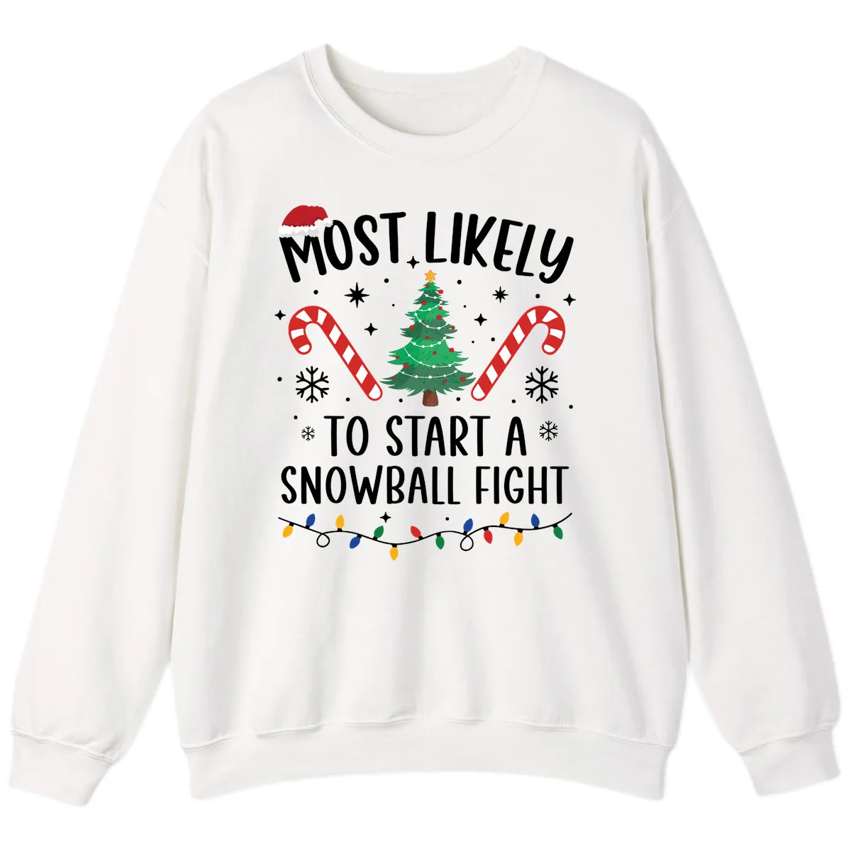 Most Likely To Start A Snowball Fight Sweatshirt in White