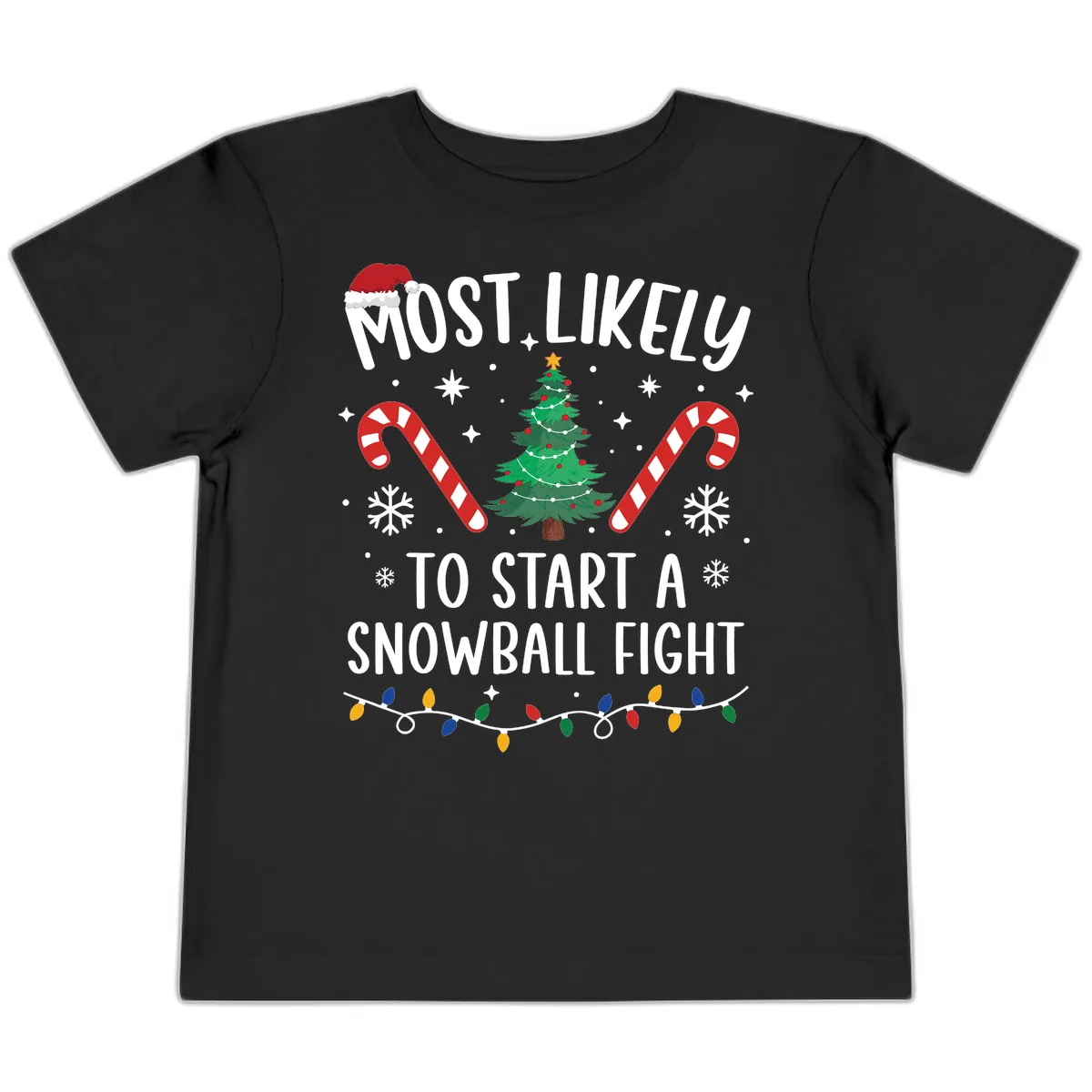 Most Likely To Start A Snowball Fight Toddler T-Shirt in Black
