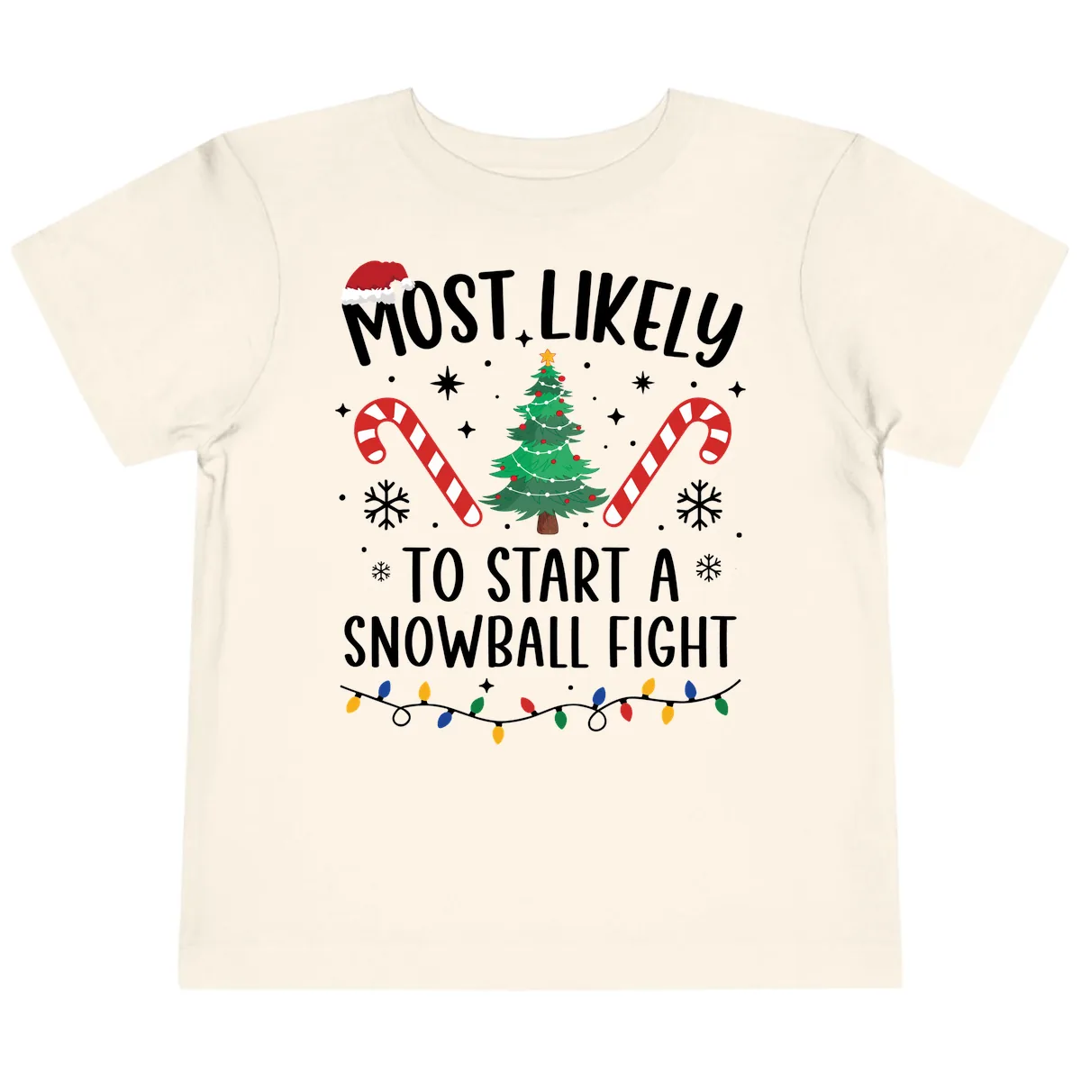 Most Likely To Start A Snowball Fight Toddler T-Shirt in Natural