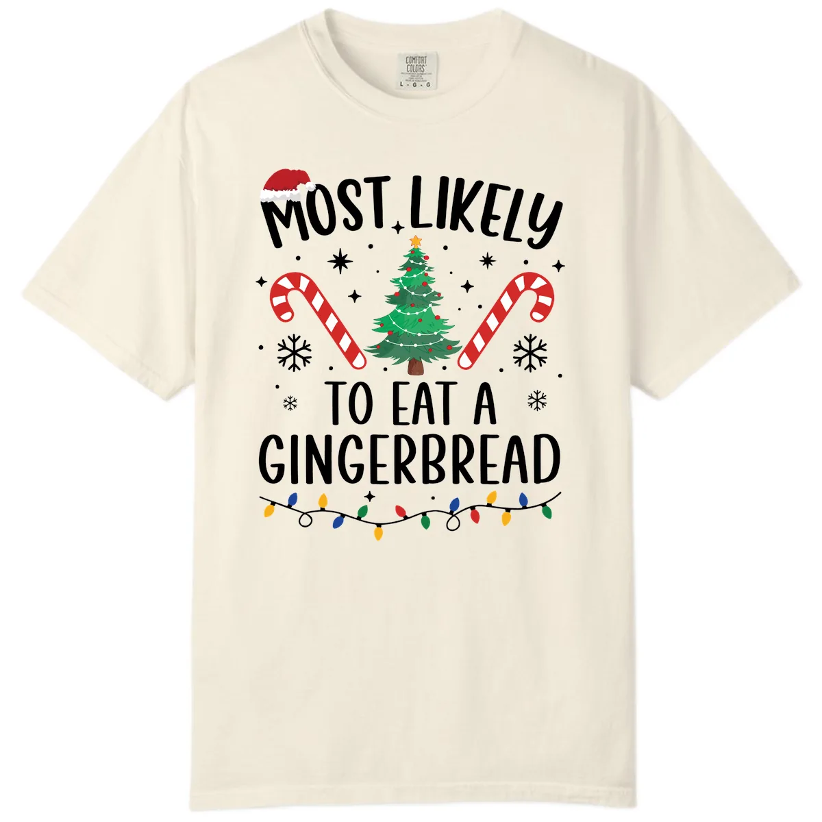 Most Likely To Eat A Gingerbread Comfort Color in Ivory