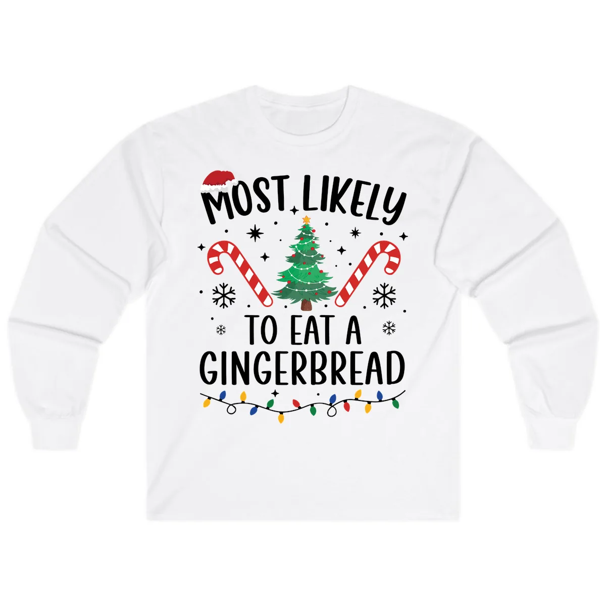 Most Likely To Eat A Gingerbread Long Sleeve in White