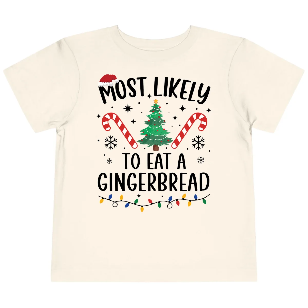 Most Likely To Eat A Gingerbread Toddler T-Shirt in Natural