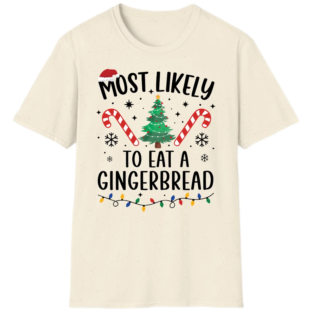 Most Likely To Eat A Gingerbread T-Shirt in Natural