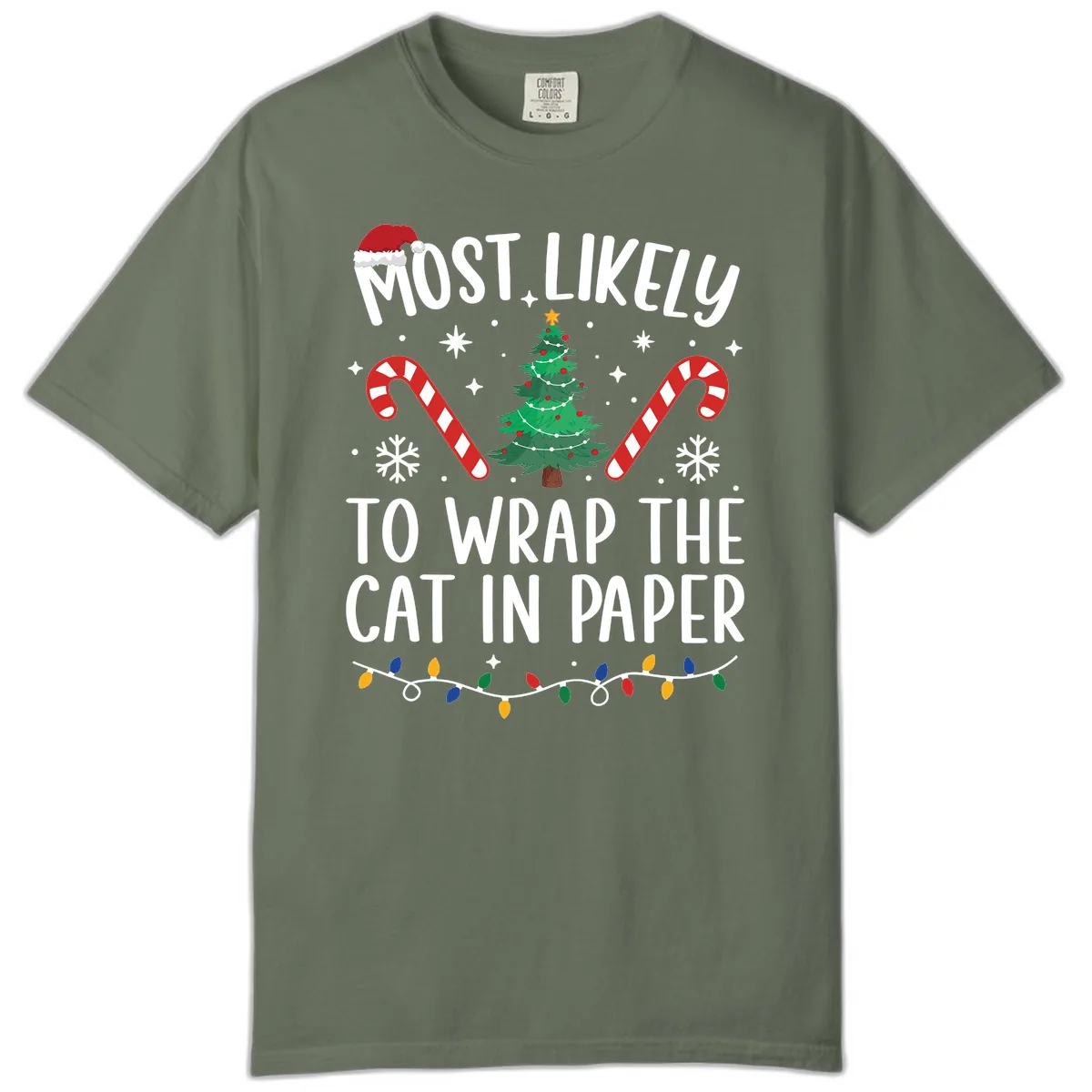 Most Likely To Wrap The Cat Christmas Comfort Color in Moss