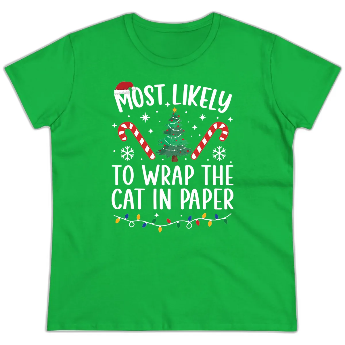 Most Likely To Wrap The Cat Christmas Ladies Tee in Irish Green