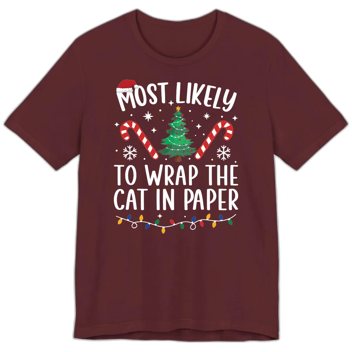 Most Likely To Wrap The Cat Christmas Premium T-Shirt in Maroon