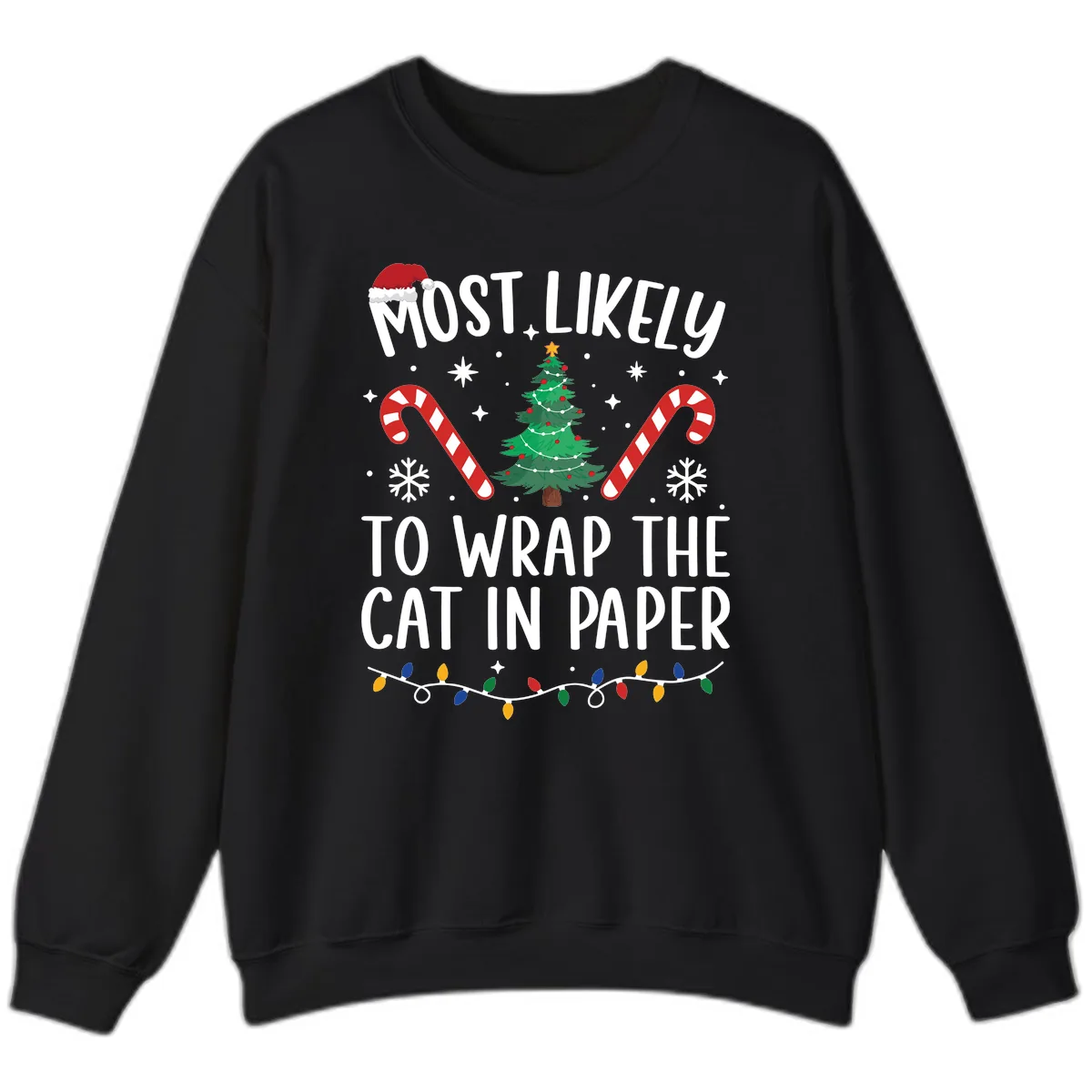 Most Likely To Wrap The Cat Christmas Sweatshirt in Black