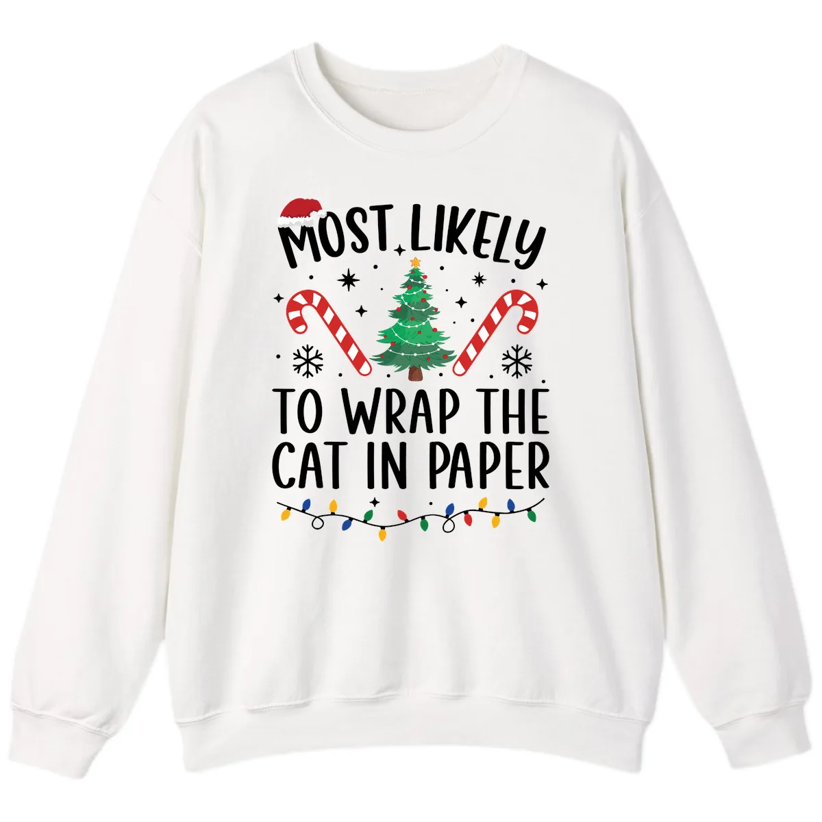 Most Likely To Wrap The Cat Christmas Sweatshirt in White