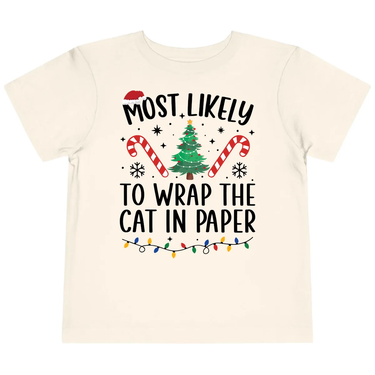 Most Likely To Wrap The Cat Christmas Toddler T-Shirt in Natural