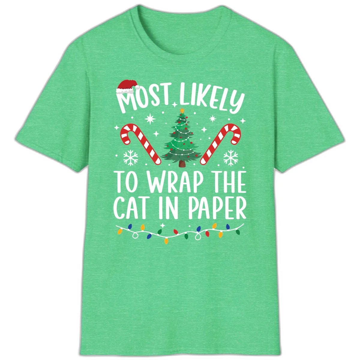 Most Likely To Wrap The Cat Christmas T-Shirt in Heather Irish Green