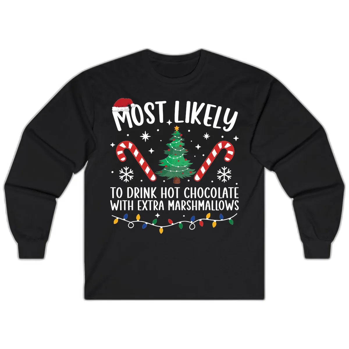 Most Likely To Drink Hot Chocolate Long Sleeve in Black