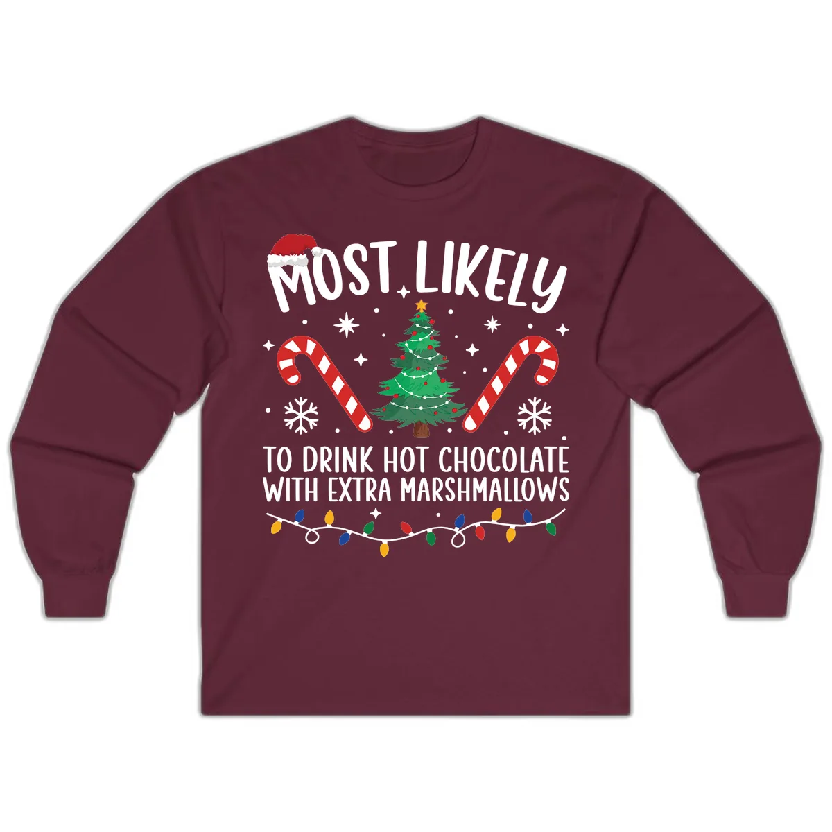Most Likely To Drink Hot Chocolate Long Sleeve in Maroon