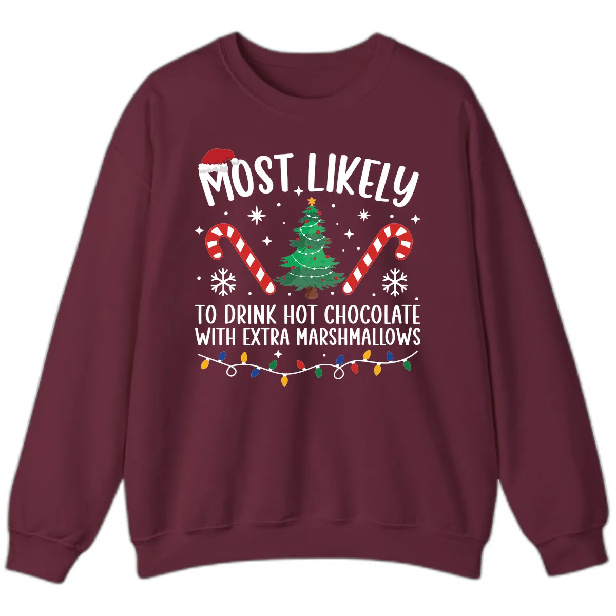 Most Likely To Drink Hot Chocolate Sweatshirt in Maroon