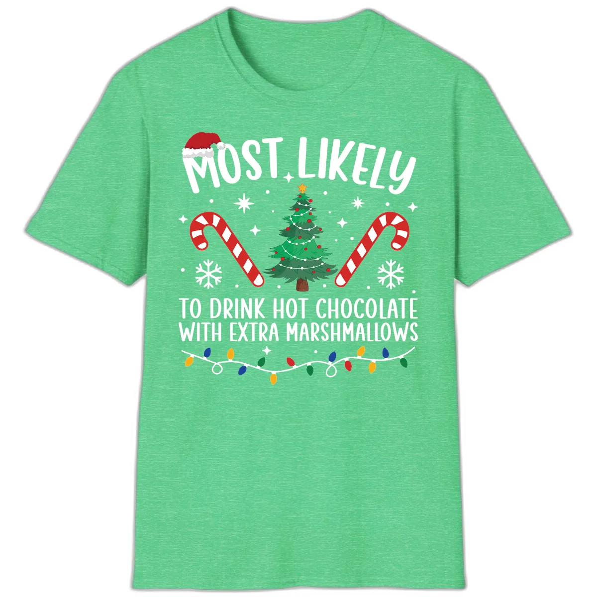 Most Likely To Drink Hot Chocolate T-Shirt in Heather Irish Green