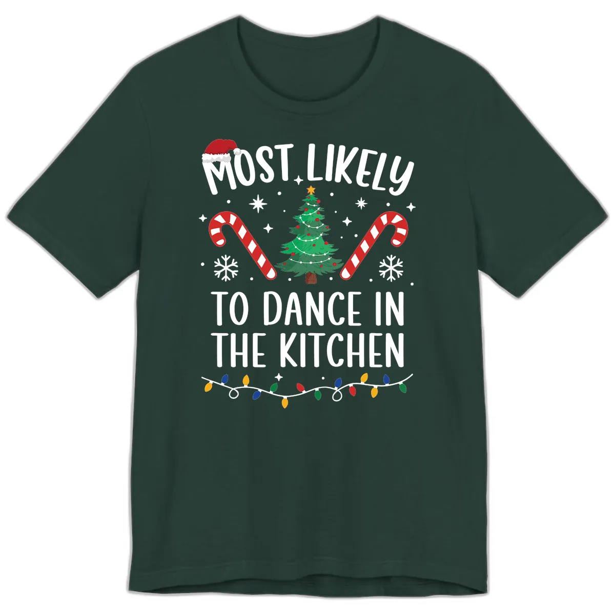 Most Likely To Dance In The Kitchen Christmas Premium T-Shirt in Forest