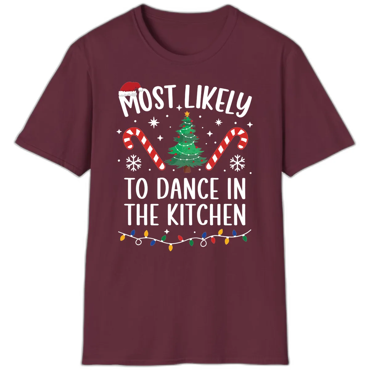 Most Likely To Dance In The Kitchen Christmas T-Shirt in Maroon
