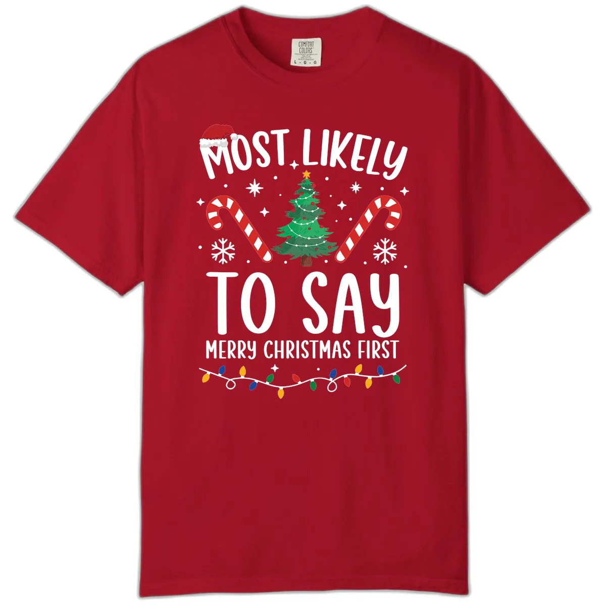 Most Likely To Say Merry Christmas First Comfort Color in Red