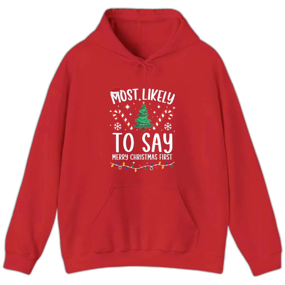 Most Likely To Say Merry Christmas First Hoodie in Red