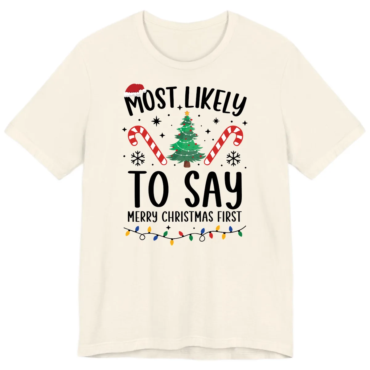Most Likely To Say Merry Christmas First Premium T-Shirt in Natural