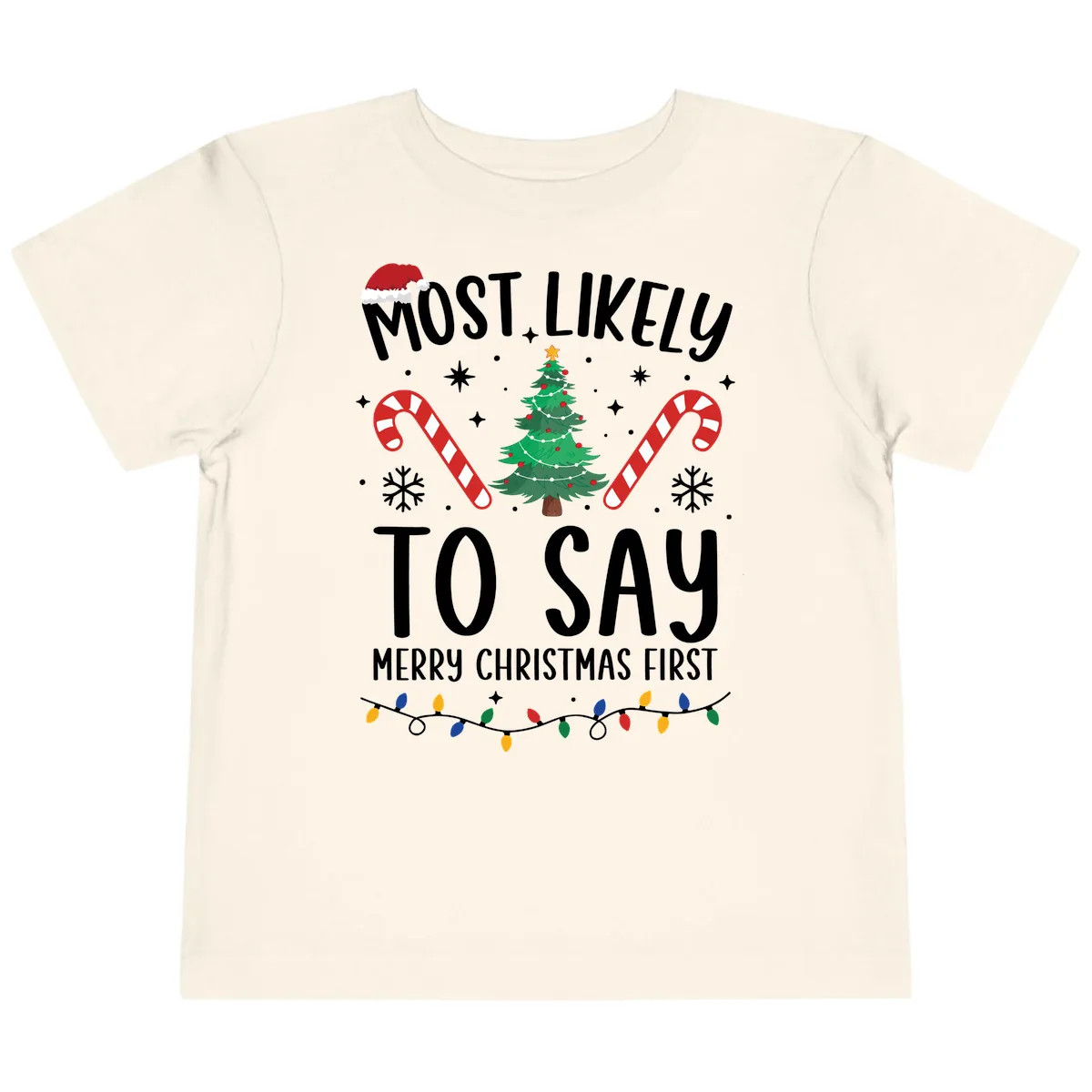 Most Likely To Say Merry Christmas First Toddler T-Shirt in Natural