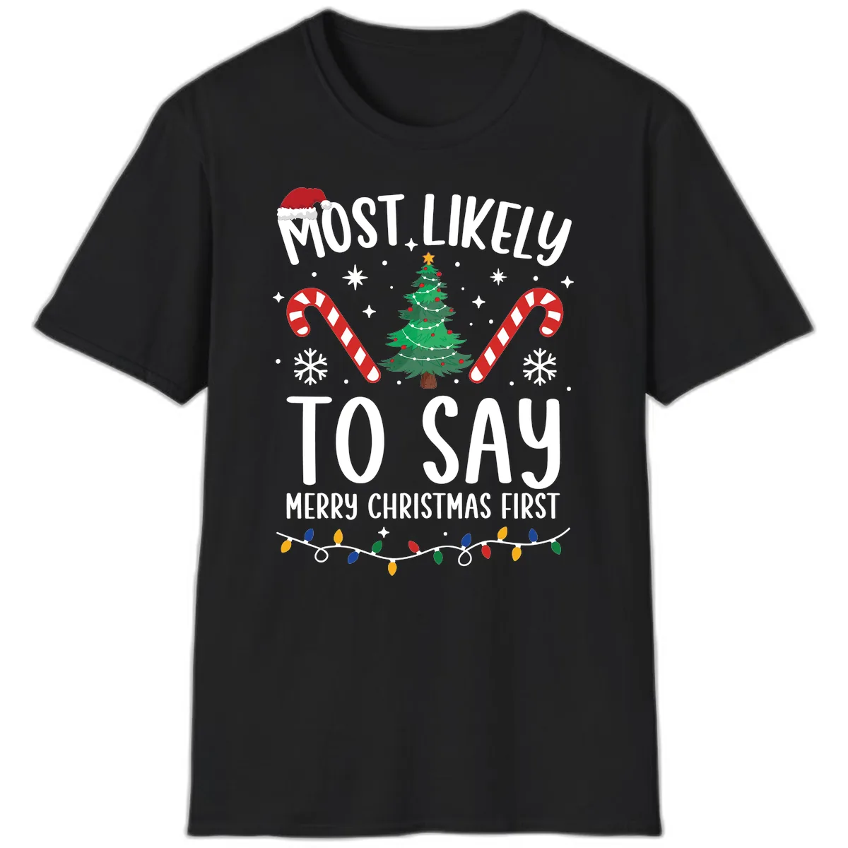 Most Likely To Say Merry Christmas First T-Shirt in Black