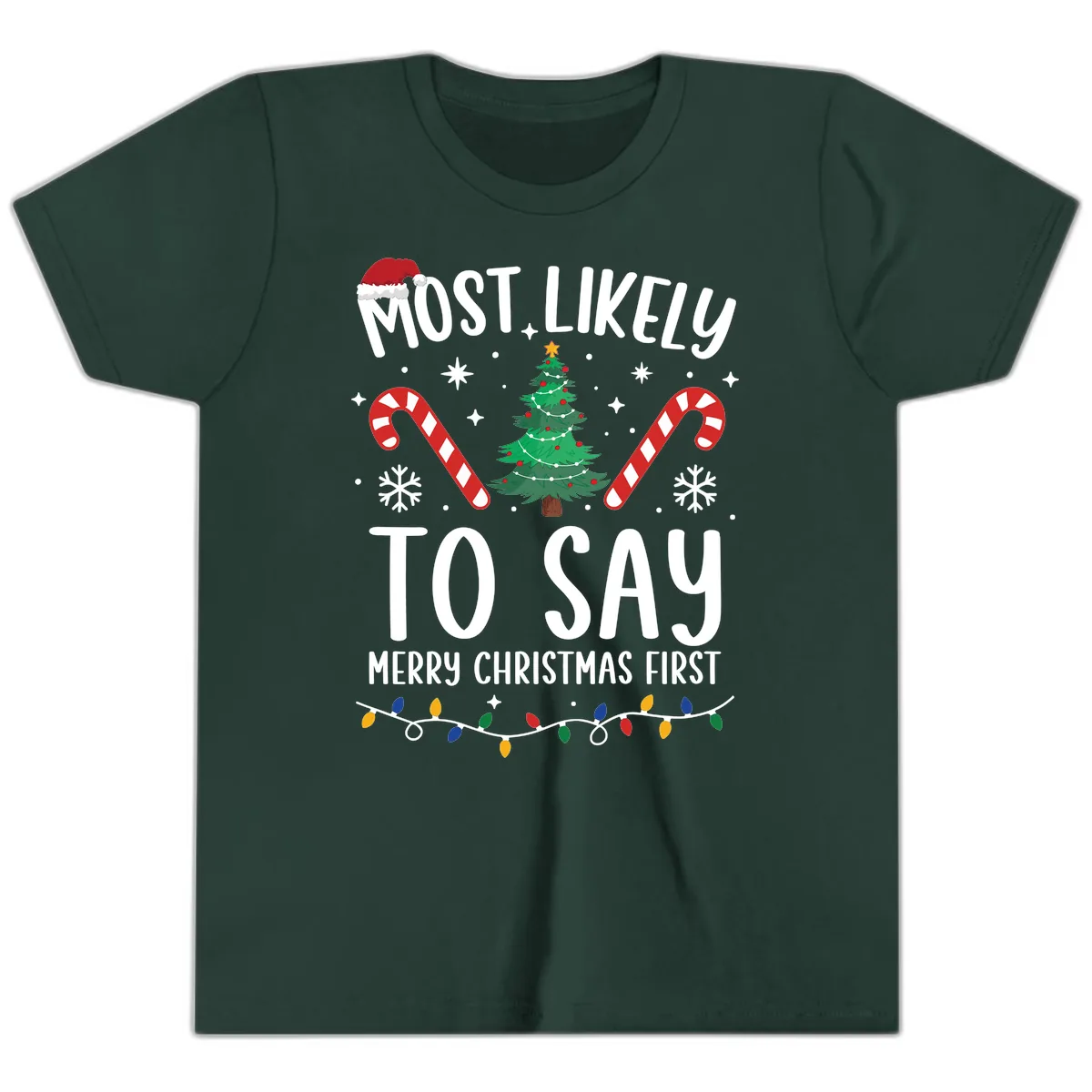 Most Likely To Say Merry Christmas First Youth T-Shirt in Forest