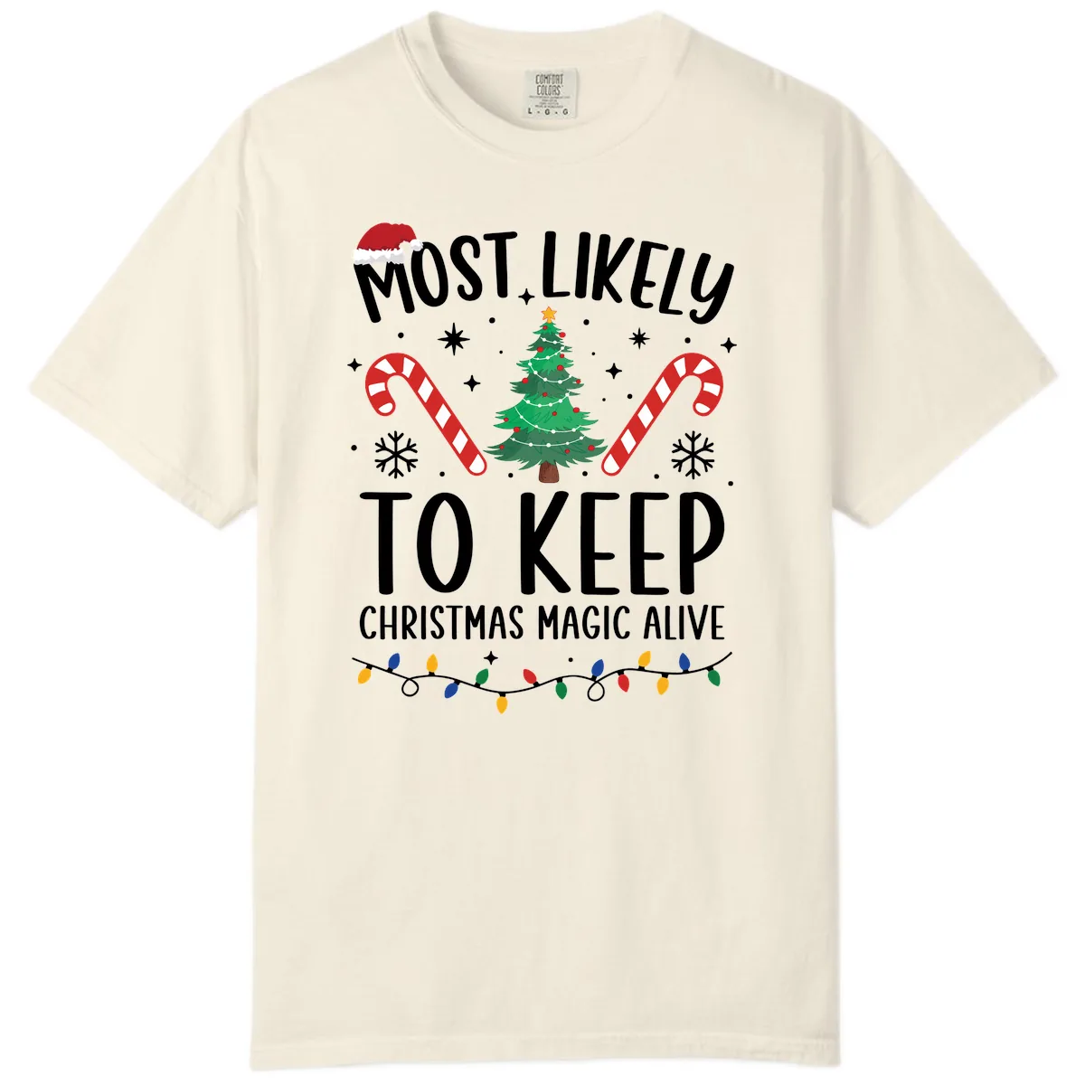 Most Likely To Keep Christmas Magic Alive Comfort Color in Ivory