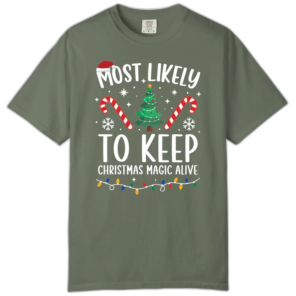 Most Likely To Keep Christmas Magic Alive Comfort Color in Moss