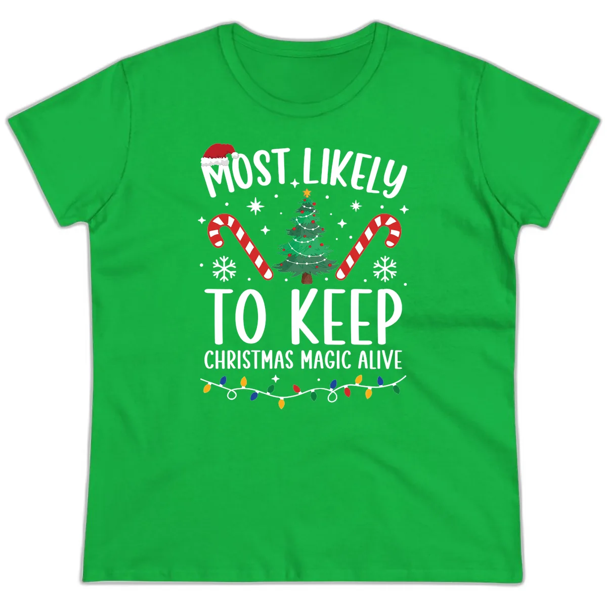 Most Likely To Keep Christmas Magic Alive Ladies Tee in Irish Green
