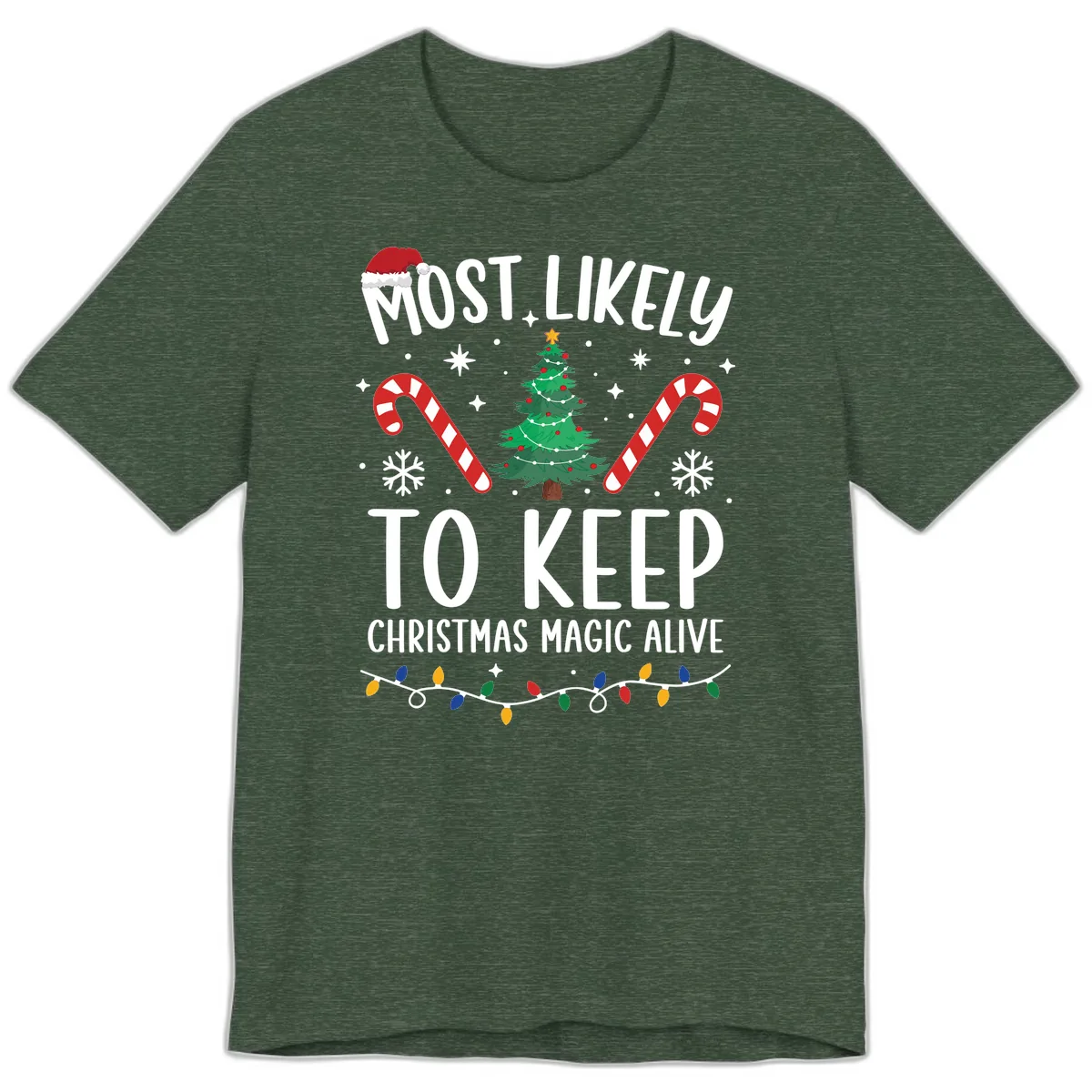Most Likely To Keep Christmas Magic Alive Premium T-Shirt in Heather Forest