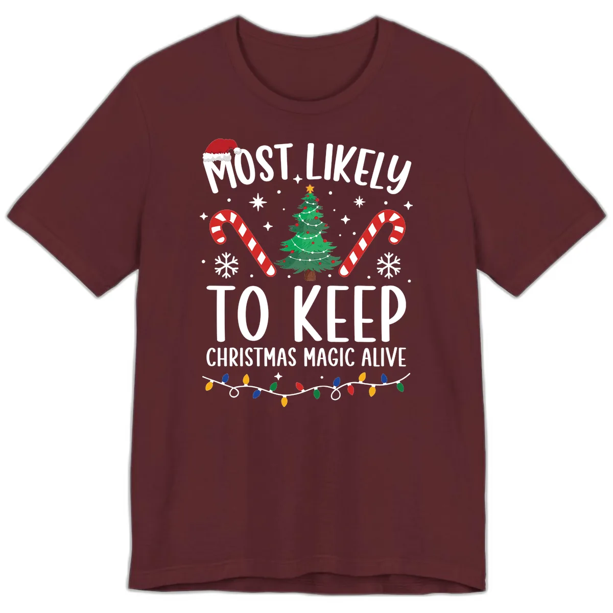 Most Likely To Keep Christmas Magic Alive Premium T-Shirt in Maroon