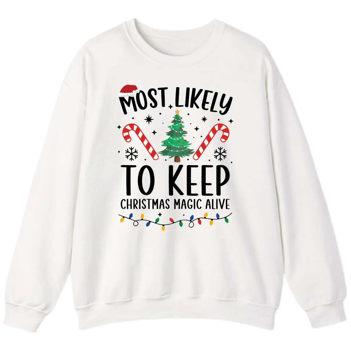 Most Likely To Keep Christmas Magic Alive Sweatshirt in White