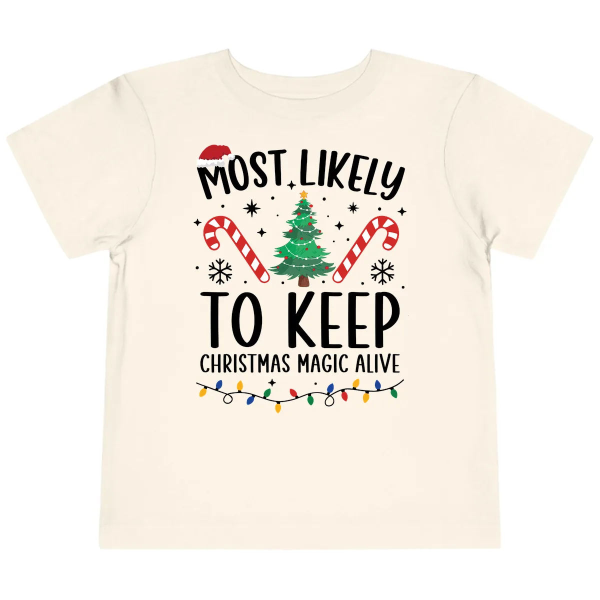 Most Likely To Keep Christmas Magic Alive Toddler T-Shirt in Natural