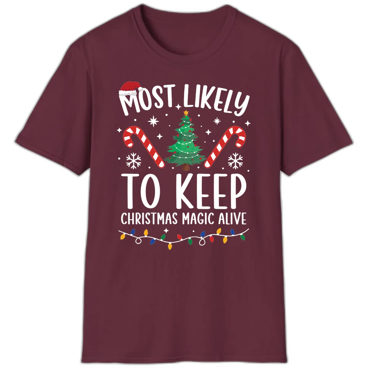 Most Likely To Keep Christmas Magic Alive T-Shirt in Maroon