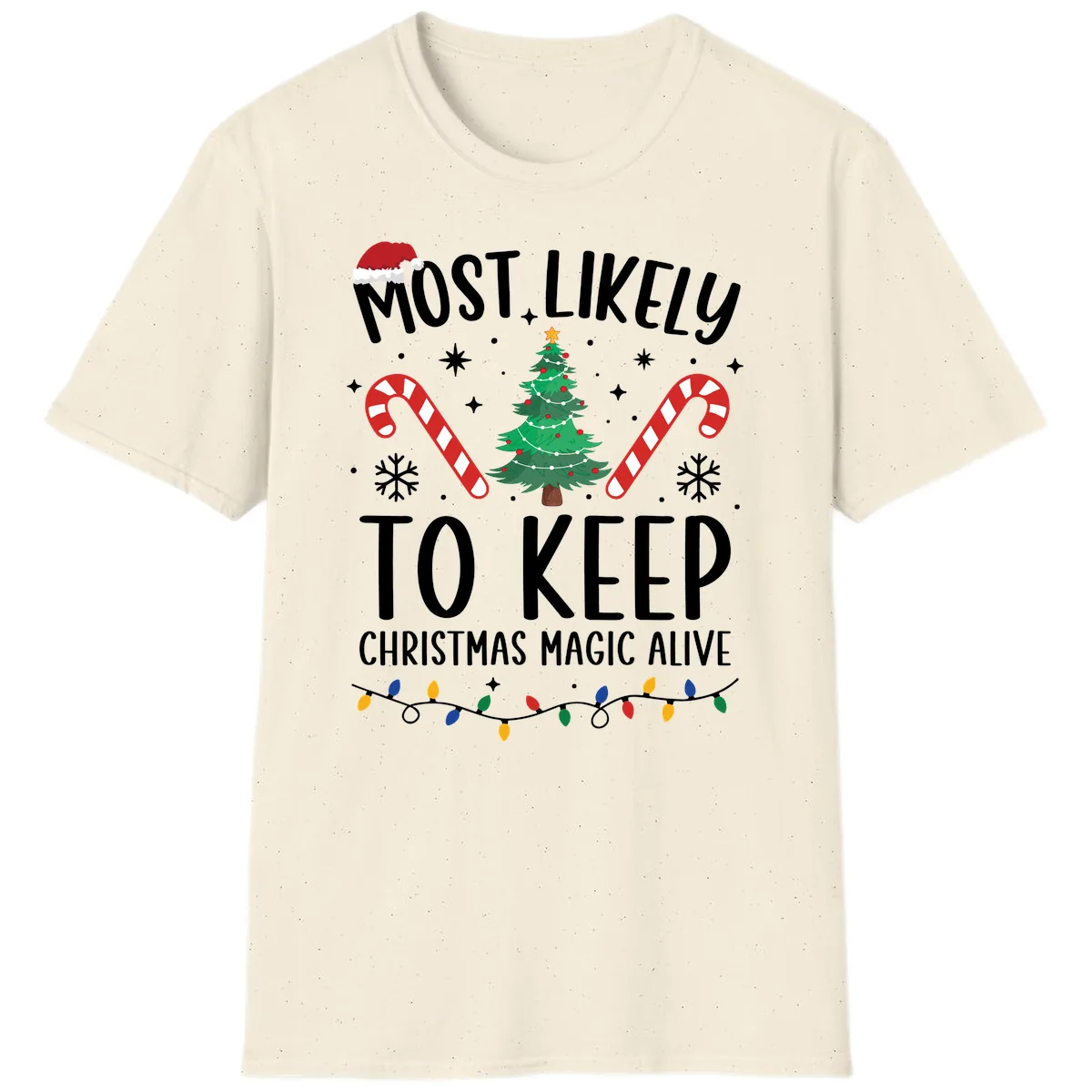 Most Likely To Keep Christmas Magic Alive T-Shirt in Natural