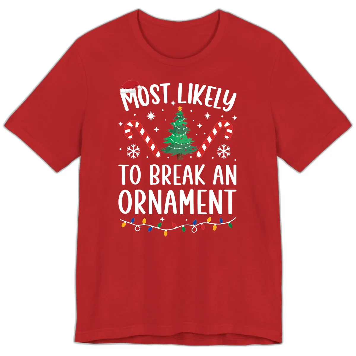 Most Likely To Break An Ornament Christmas Tee Premium T-Shirt in Red