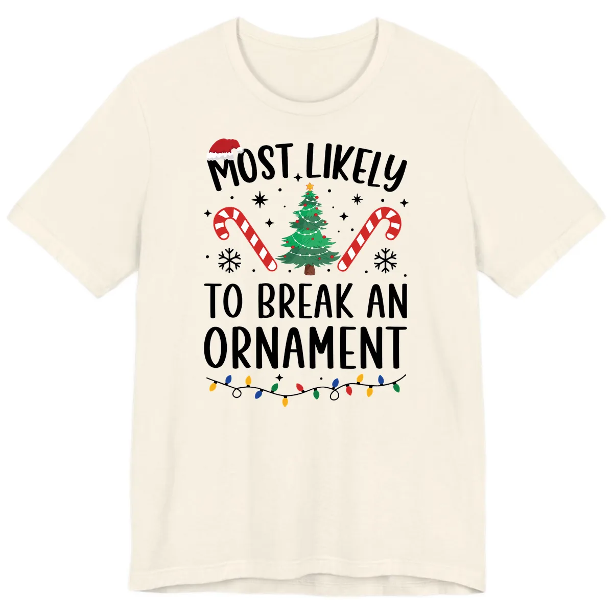 Most Likely To Break An Ornament Christmas Tee Premium T-Shirt in Natural