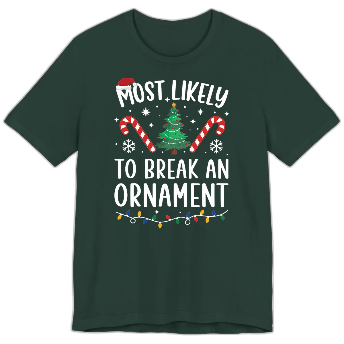 Most Likely To Break An Ornament Christmas Tee Premium T-Shirt in Forest