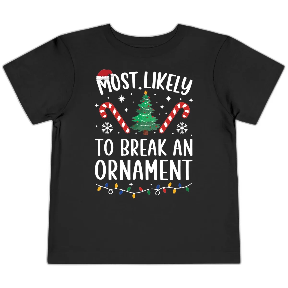 Most Likely To Break An Ornament Christmas Tee Toddler T-Shirt in Black