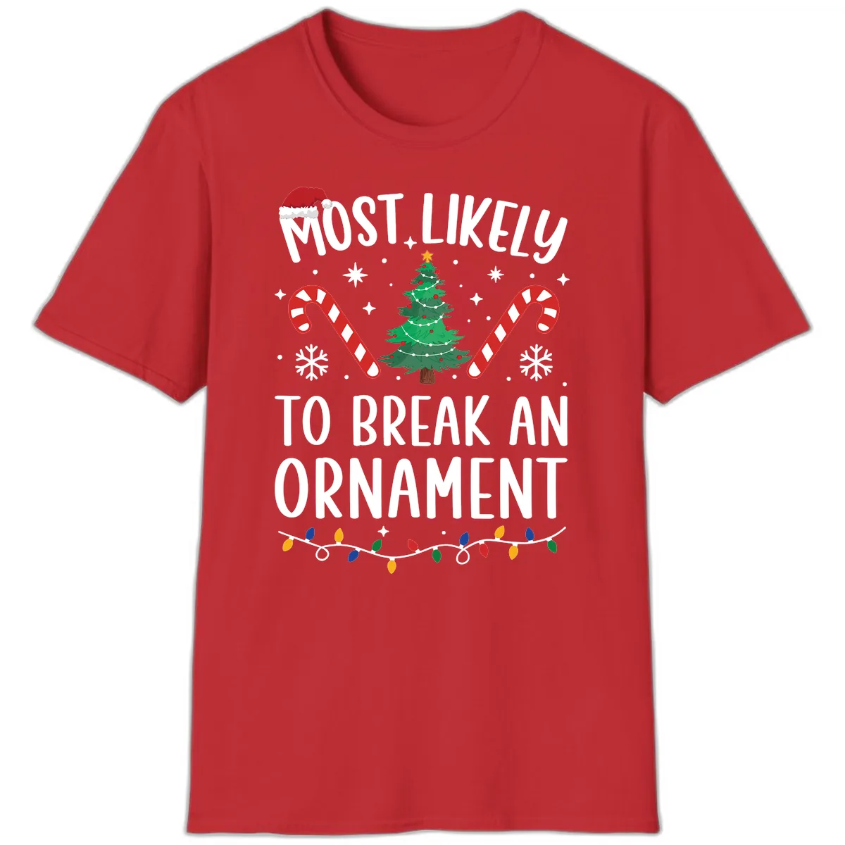 Most Likely To Break An Ornament Christmas Tee T-Shirt in Red