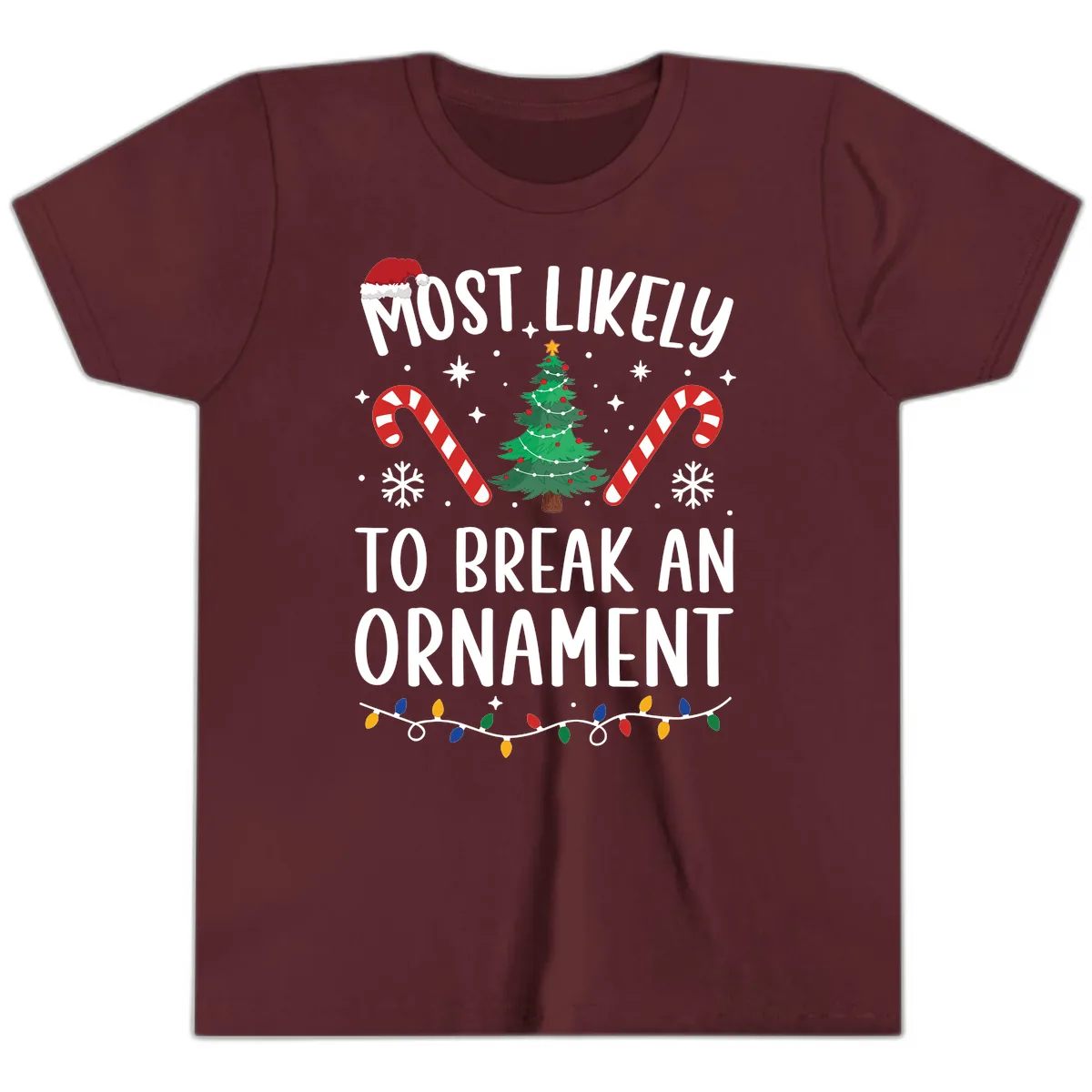 Most Likely To Break An Ornament Christmas Tee Youth T-Shirt in Maroon