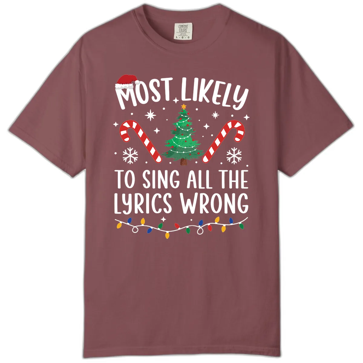 Most Likely To Sing All The Lyrics Wrong Christmas T-Shirt Comfort Color in Brick