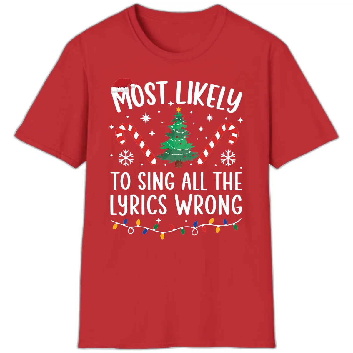 Most Likely To Sing All The Lyrics Wrong Christmas T-Shirt T-Shirt in Red