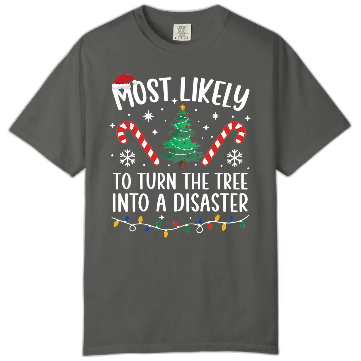Most Likely To Turn Tree Into Disaster Comfort Color in Pepper