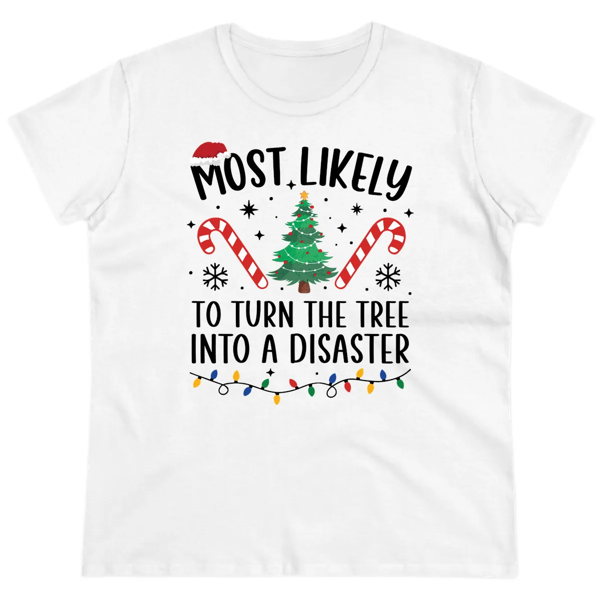 Most Likely To Turn Tree Into Disaster Ladies Tee in White