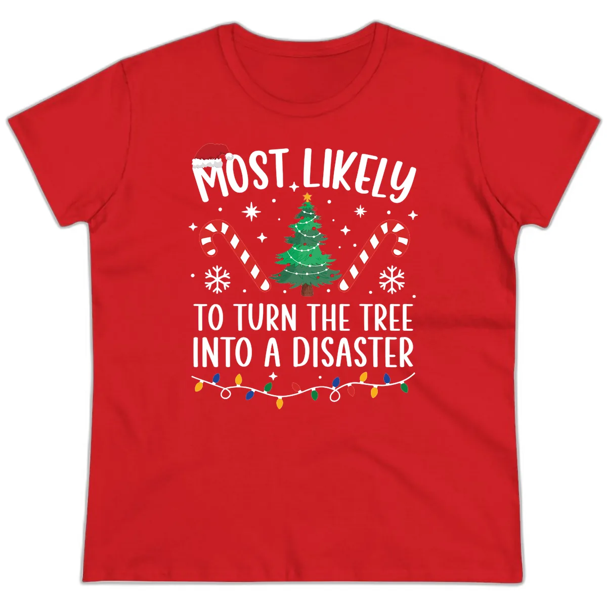 Most Likely To Turn Tree Into Disaster Ladies Tee in Red