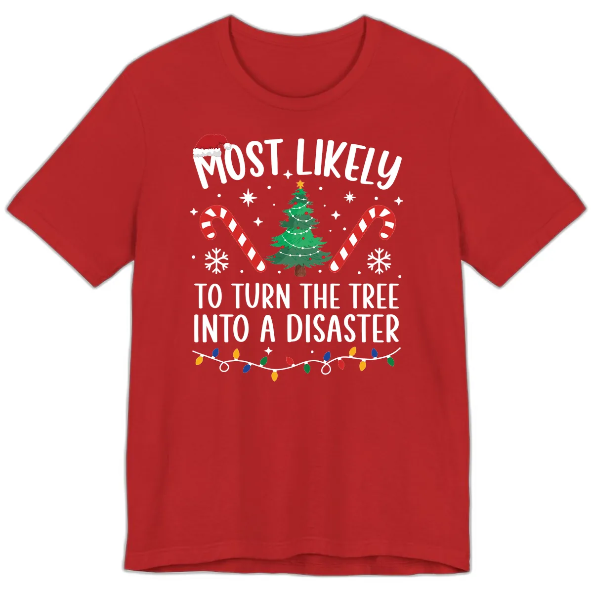 Most Likely To Turn Tree Into Disaster Premium T-Shirt in Red